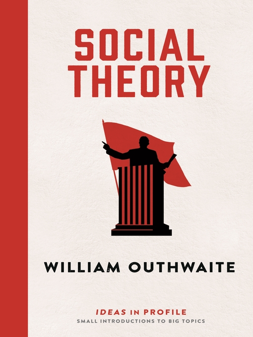 Title details for Social Theory by William Outhwaite - Available